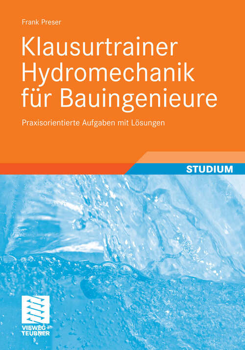 Book cover of Klausurtrainer Hydromechanik für Bauingenieure: Praxisorientierte Aufgaben mit Lösungen (2011)