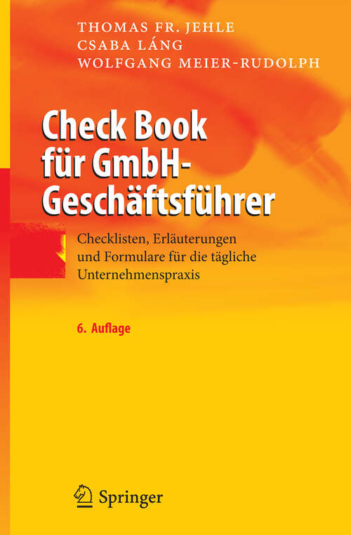 Book cover of Check Book für GmbH-Geschäftsführer: Checklisten, Erläuterungen und Formulare für die tägliche Unternehmenspraxis (6. Aufl. 2009)