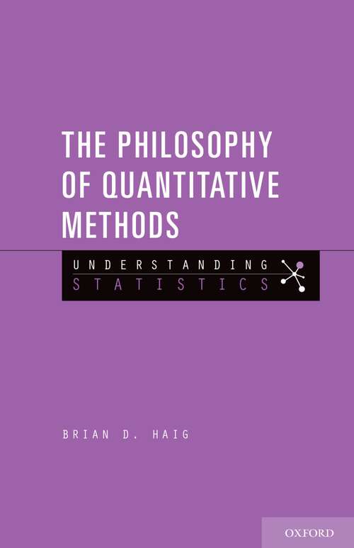 Book cover of The Philosophy of Quantitative Methods: Understanding Statistics (Understanding Statistics)