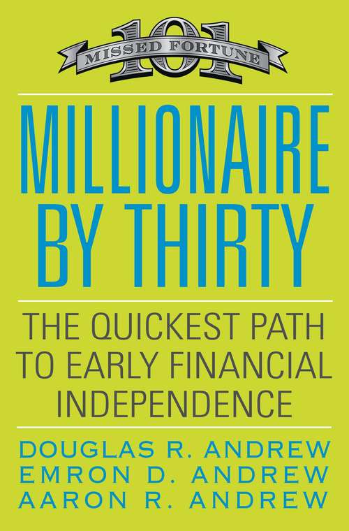 Book cover of Millionaire by Thirty: The Quickest Path to Early Financial Independence