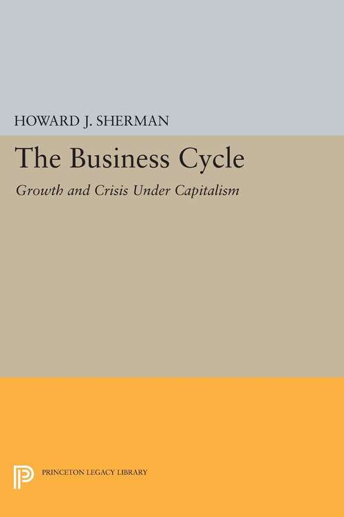 Book cover of The Business Cycle: Growth and Crisis under Capitalism