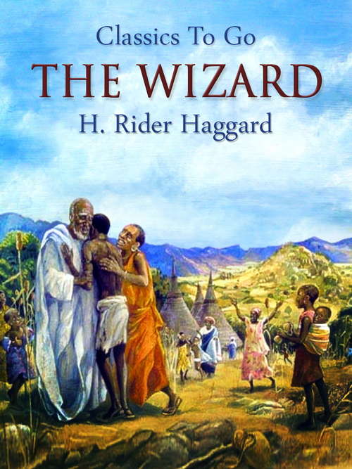 Book cover of The Wizard: Adventure Novel (Classics To Go)