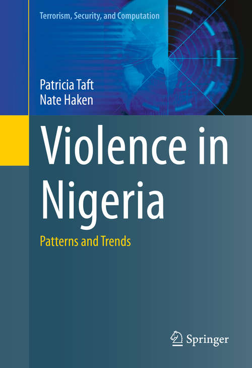 Book cover of Violence in Nigeria: Patterns and Trends (2015) (Terrorism, Security, and Computation)