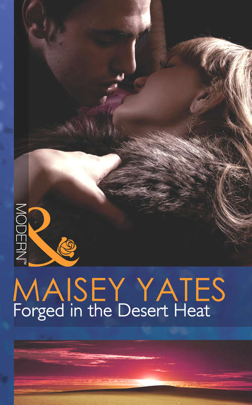 Book cover of Forged in the Desert Heat: Forged In The Desert Heat / The Most Expensive Lie Of All (ePub First edition) (Mills And Boon Modern Ser. #2)