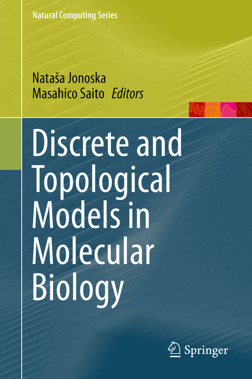 Book cover of Discrete and Topological Models in Molecular Biology (2014) (Natural Computing Series)