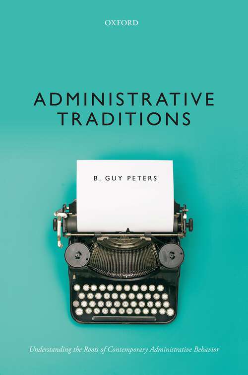 Book cover of Administrative Traditions: Understanding the Roots of Contemporary Administrative Behavior