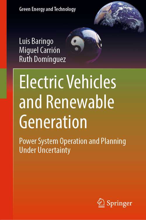 Book cover of Electric Vehicles and Renewable Generation: Power System Operation and Planning Under Uncertainty (1st ed. 2023) (Green Energy and Technology)