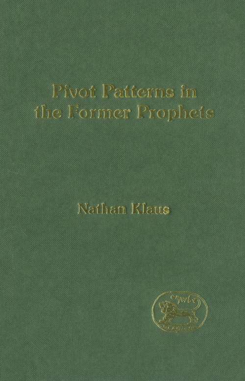 Book cover of Pivot Patterns in the Former Prophets (The Library of Hebrew Bible/Old Testament Studies)