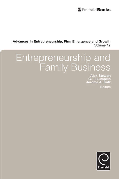 Book cover of Entrepreneurship and Family Business (Advances in Entrepreneurship, Firm Emergence and Growth #12)