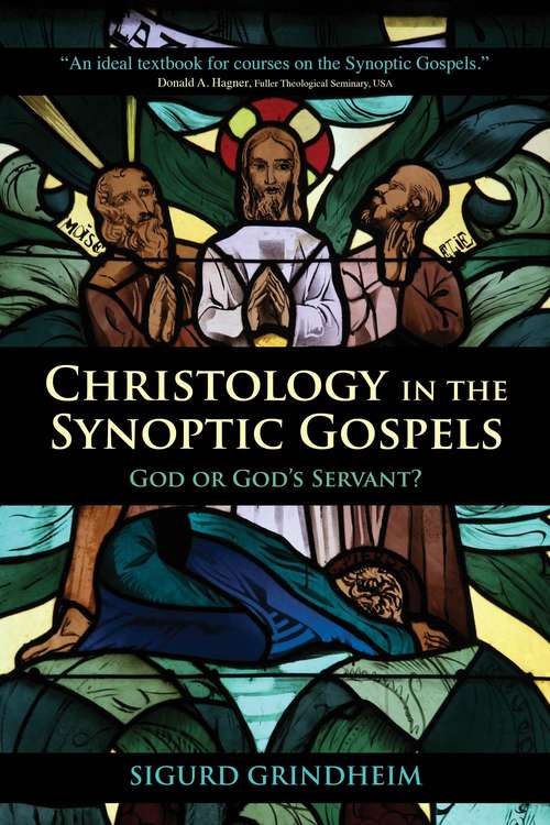 Book cover of Christology in the Synoptic Gospels: God or God's Servant