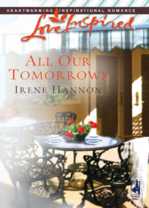 Book cover of All Our Tomorrows (ePub First edition) (Mills And Boon Love Inspired Ser.)