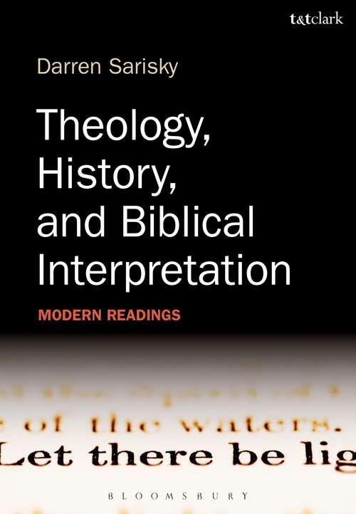 Book cover of Theology, History, and Biblical Interpretation: Modern Readings