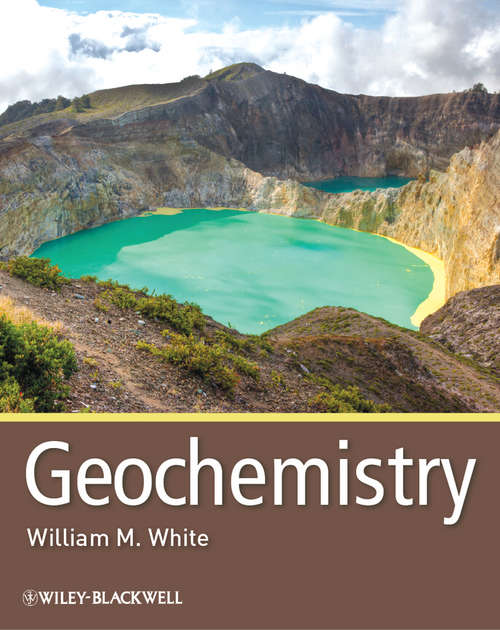 Book cover of Geochemistry: A Comprehensive Reference Source On The Chemistry Of The Earth (Wiley Works)