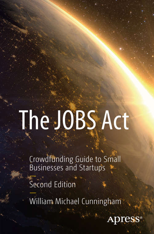 Book cover of The JOBS Act: Crowdfunding Guide to Small Businesses and Startups (2nd ed.)