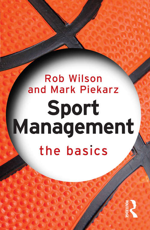 Book cover of Sport Management: The Basics (6) (The Basics)