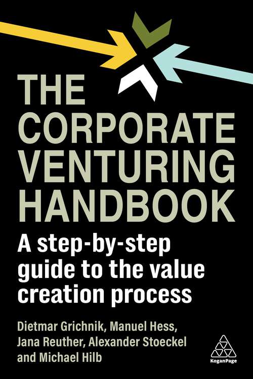 Book cover of The Corporate Venturing Handbook: A Step-by-Step Guide to the Value Creation Process