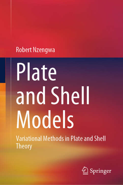 Book cover of Plate and Shell Models: Variational Methods in Plate and Shell Theory (2025)