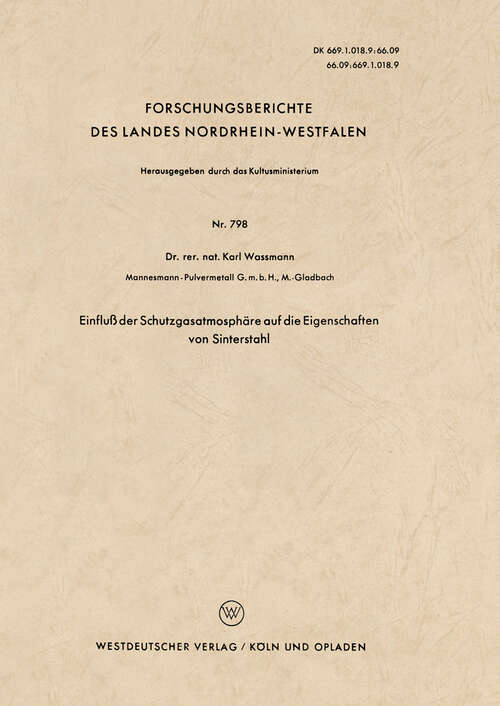 Book cover of Einfluß der Schutzgasatmosphäre auf die Eigenschaften von Sinterstahl (1959) (Forschungsberichte des Landes Nordrhein-Westfalen #798)