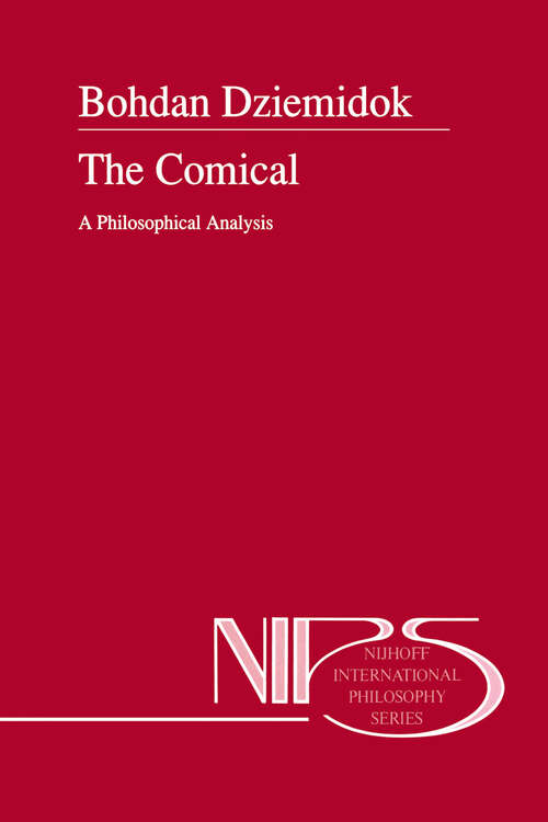 Book cover of The Comical: A Philosophical Analysis (1993) (Nijhoff International Philosophy Series #47)
