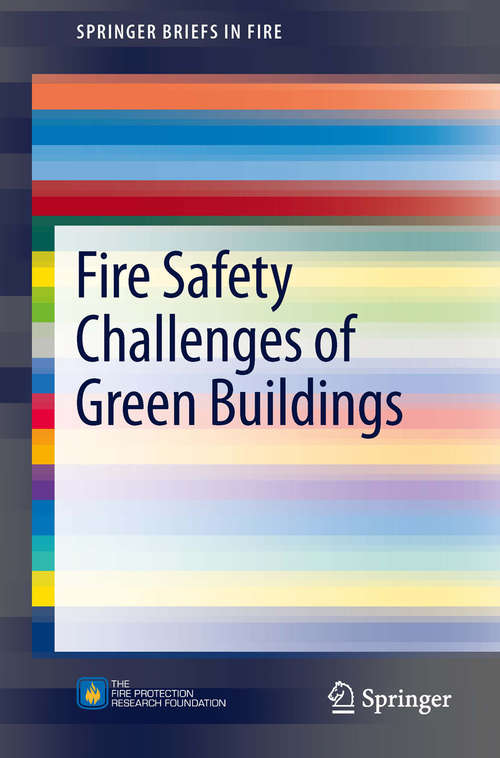 Book cover of Fire Safety Challenges of Green Buildings (2012) (SpringerBriefs in Fire)