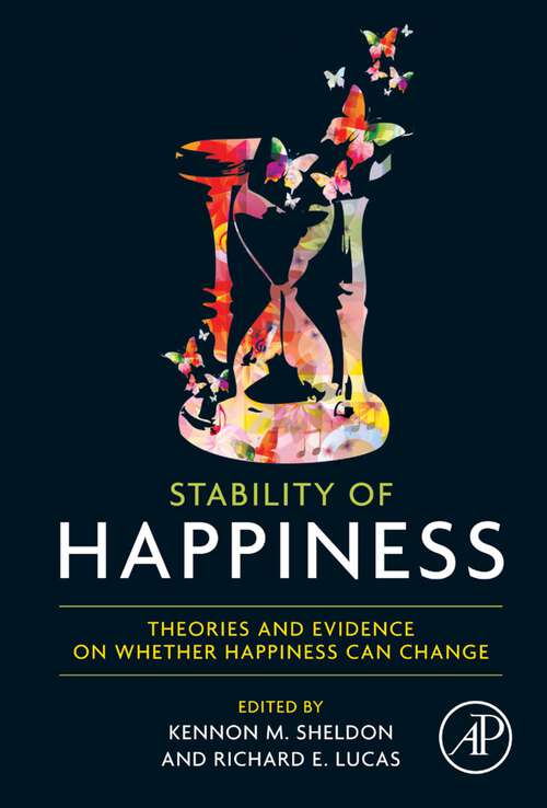 Book cover of Stability of Happiness: Theories and Evidence on Whether Happiness Can Change