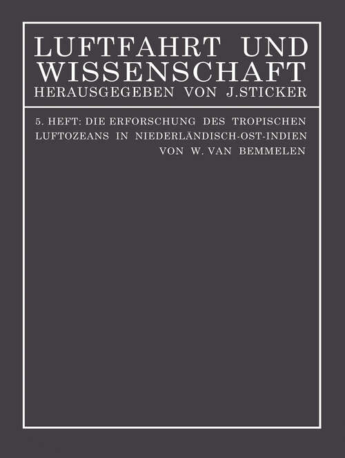 Book cover of Die Erforschung des tropischen Luftozeans in Niederländisch-Ost-Indien (1913) (Luftfahrt und Wissenschaft)