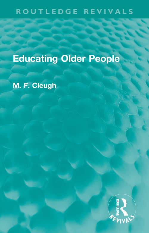 Book cover of Educating Older People (Routledge Revivals Ser.)