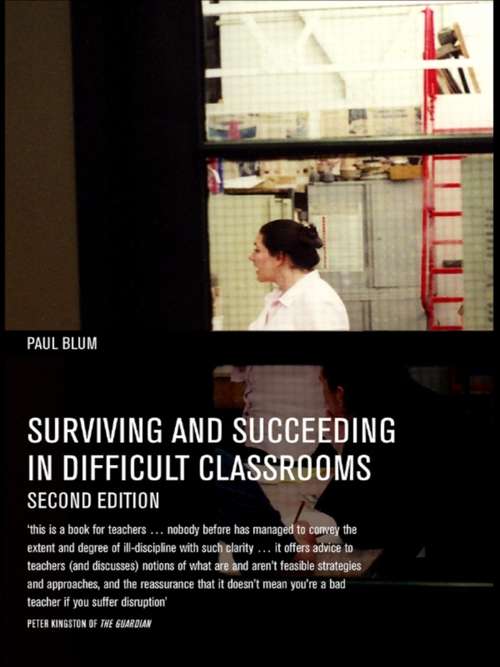 Book cover of Surviving and Succeeding in Difficult Classrooms
