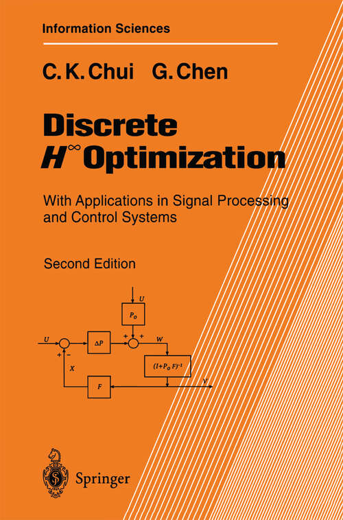 Book cover of Discrete H∞ Optimization: With Applications in Signal Processing and Control Systems (2nd ed. 1997) (Springer Series in Information Sciences #26)