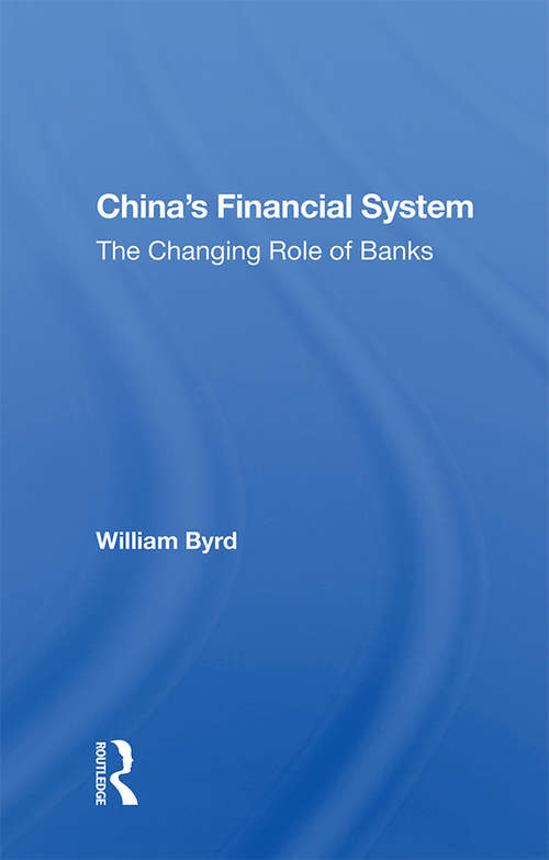 Book cover of China's Financial System: The Changing Role Of Banks