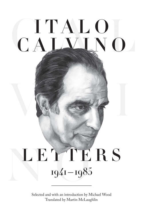 Book cover of Italo Calvino: Letters, 1941-1985