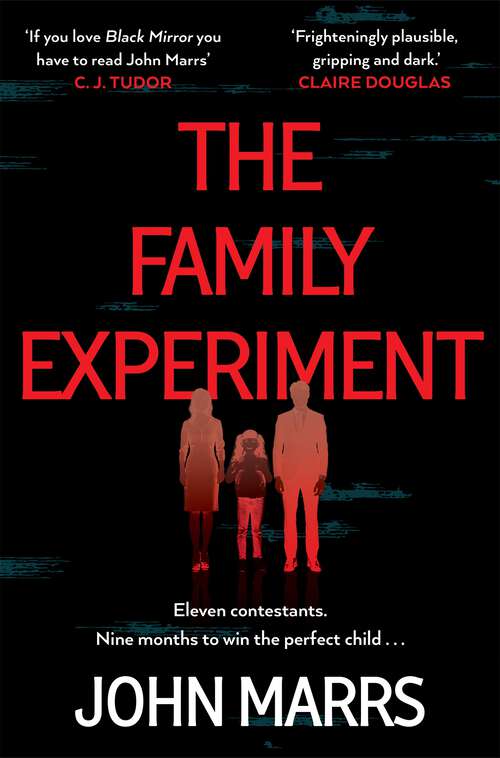 Book cover of The Family Experiment: A dark twisty near future page-turner from the 'master of the speculative thriller'