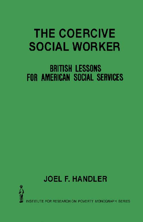 Book cover of The Coercive Social Worker: British Lessons for American Social Services