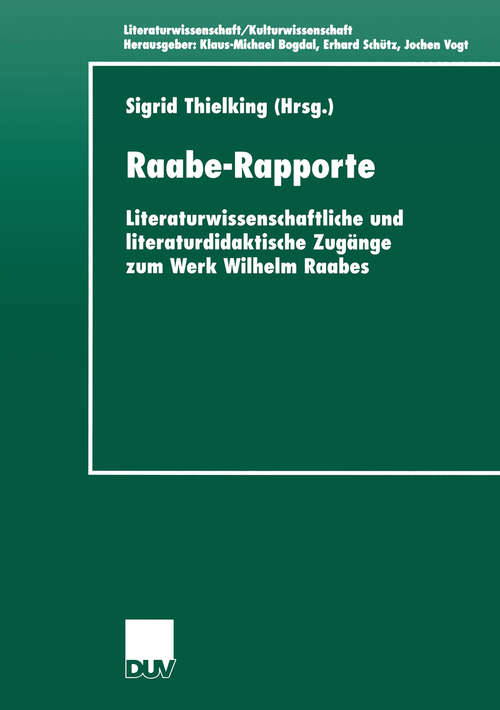 Book cover of Raabe-Rapporte: Literaturwissenschaftliche und literaturdidaktische Zugänge zum Werk Wilhelm Raabes (2002) (Literaturwissenschaft / Kulturwissenschaft)