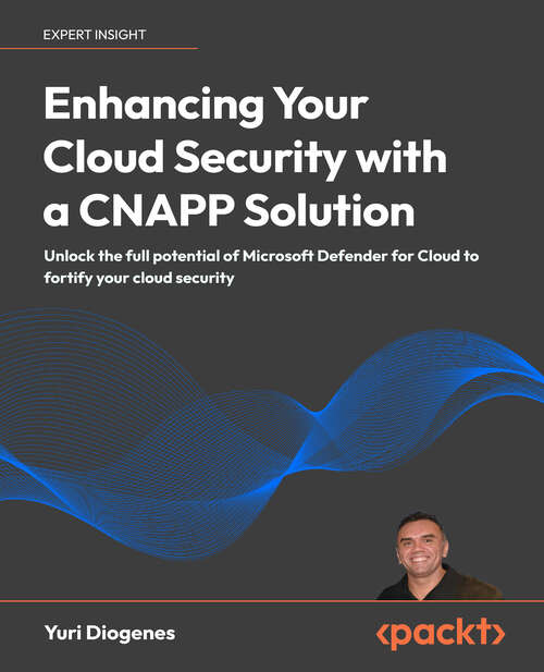 Book cover of Enhancing Your Cloud Security with a CNAPP