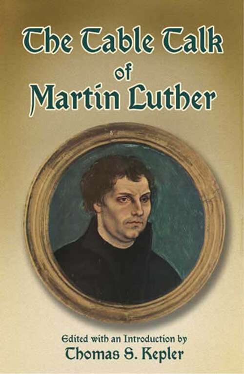 Book cover of The Table Talk of Martin Luther