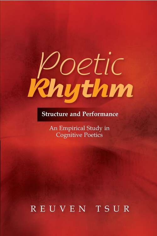 Book cover of Poetic Rhythm: Structure and Performance -- An Empirical Study in Cognitive Poetics (2)