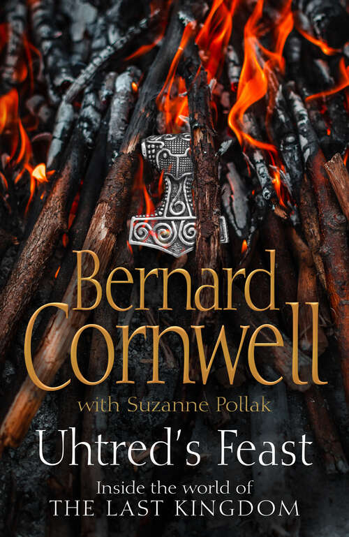 Book cover of Uhtred’s Feast: Inside The World Of The Last Kingdom