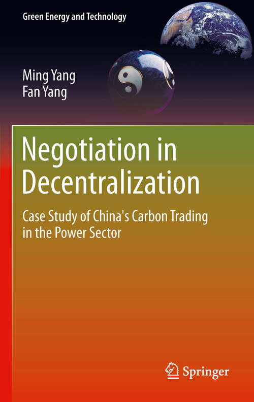 Book cover of Negotiation in Decentralization: Case Study of China's Carbon Trading in the Power Sector (2012) (Green Energy and Technology)