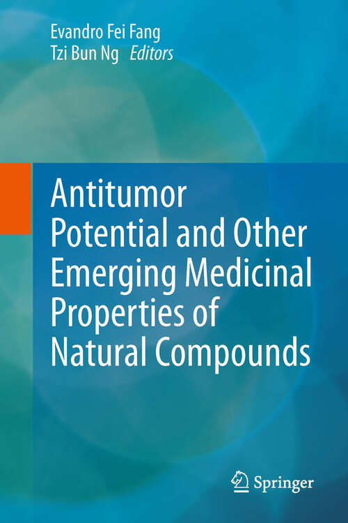 Book cover of Antitumor Potential and other Emerging Medicinal Properties of Natural Compounds (2013)