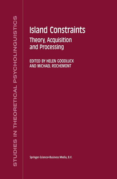 Book cover of Island Constraints: Theory, Acquisition and Processing (1992) (Studies in Theoretical Psycholinguistics #15)
