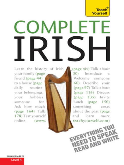 Book cover of Complete Irish Beginner to Intermediate Book and Audio Course: Learn to read, write, speak and understand a new language with Teach Yourself (Complete Languages)