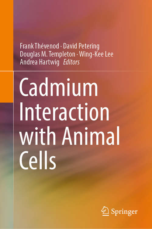 Book cover of Cadmium Interaction with Animal Cells (1st ed. 2018) (Springerbriefs In Molecular Science)