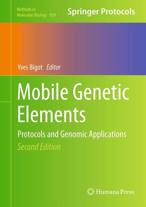 Book cover of Mobile Genetic Elements: Protocols and Genomic Applications (2nd ed. 2012) (Methods in Molecular Biology #859)