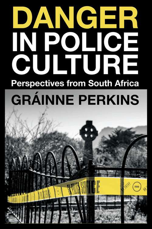 Book cover of Danger in Police Culture: Perspectives from South Africa