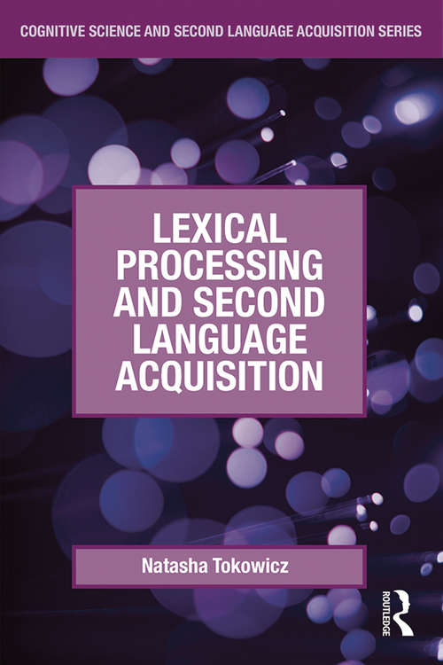 Book cover of Lexical Processing and Second Language Acquisition (Cognitive Science and Second Language Acquisition Series)