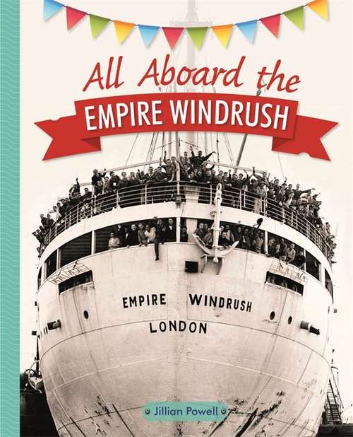 Book cover of Reading Planet KS2 - All Aboard the Empire Windrush - Level 4: Earth/Grey band (Rising Stars Reading Planet)