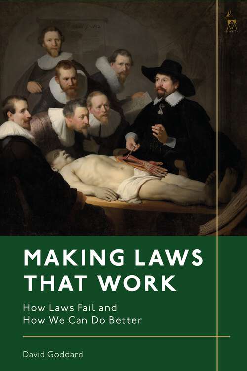 Book cover of Making Laws That Work: How Laws Fail and How We Can Do Better