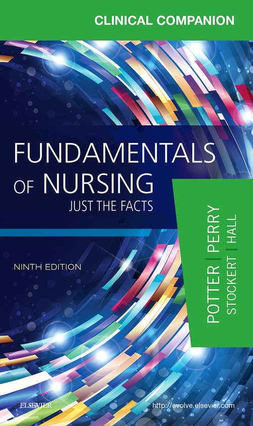 Book cover of Clinical Companion for Fundamentals of Nursing - E-Book: Just the Facts (9)
