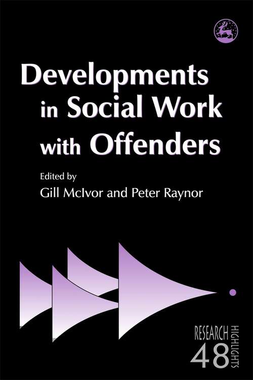 Book cover of Developments in Social Work with Offenders (Research Highlights in Social Work)